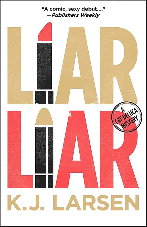 Liar Liar, Cat DeLuca Mysteries