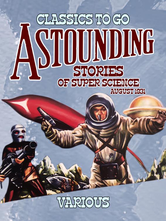 Astounding Stories Of Super Science August 1931, Classics To Go