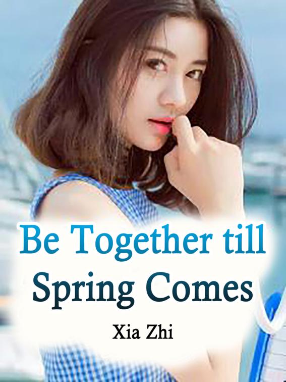 This image is the cover for the book Be Together till Spring Comes, Volume 1