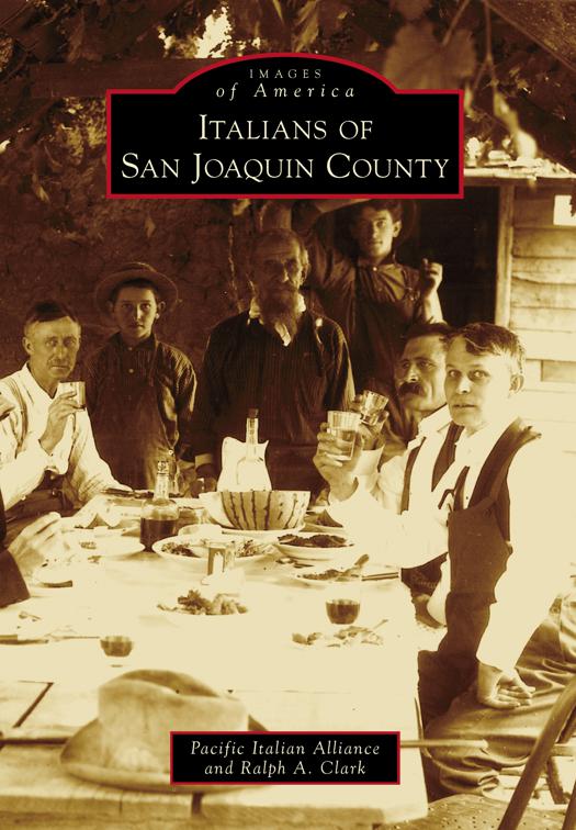 Italians of San Joaquin County, Images of America