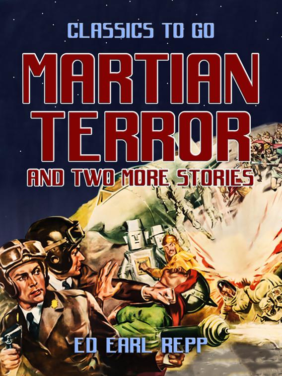 Martian Terror and two more stories, Classics To Go