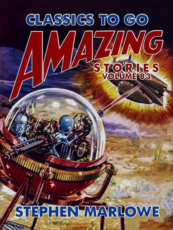 Amazing Stories Volume 83, Classics To Go