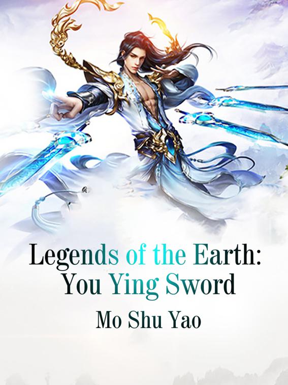 Legends of the Earth: You Ying Sword, Volume 2