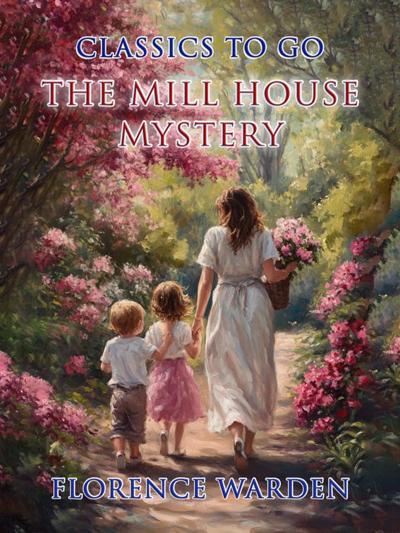 The Mill House Mystery, Classics To Go