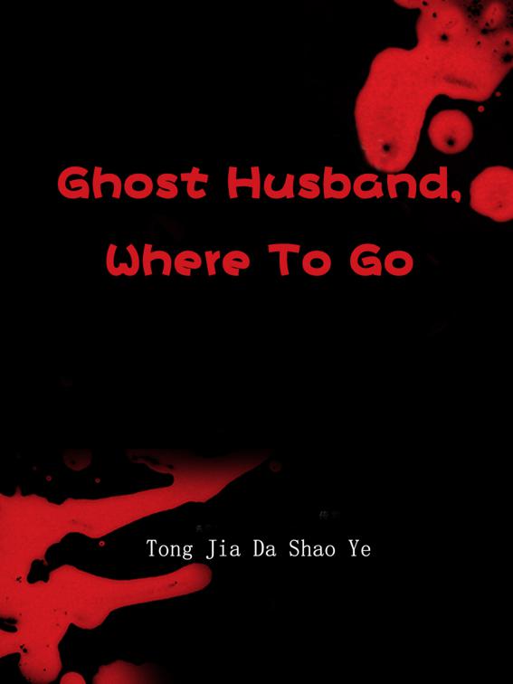 This image is the cover for the book Ghost Husband, Where To Go, Volume 3