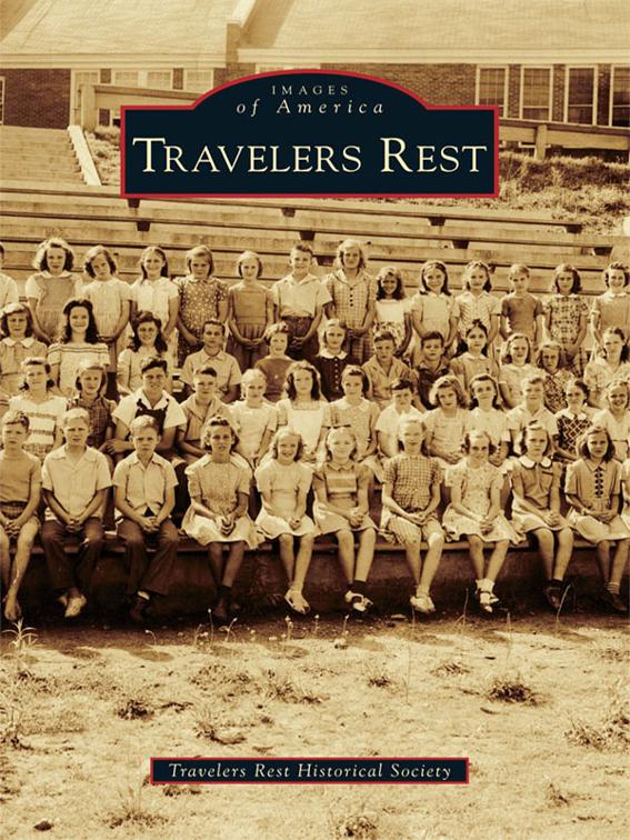 Travelers Rest, Images of America