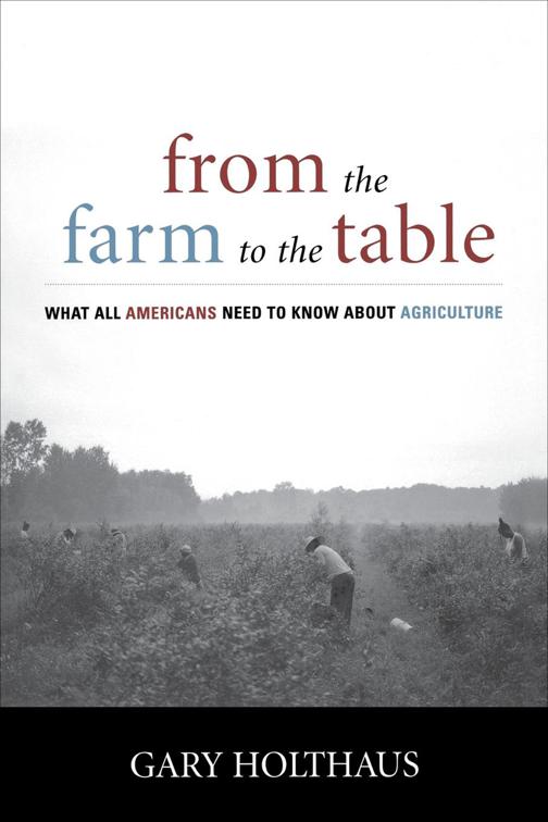 From the Farm to the Table, Culture of the Land