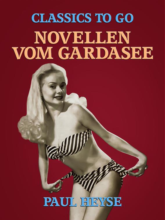 Novellen vom Gardasee, Classics To Go