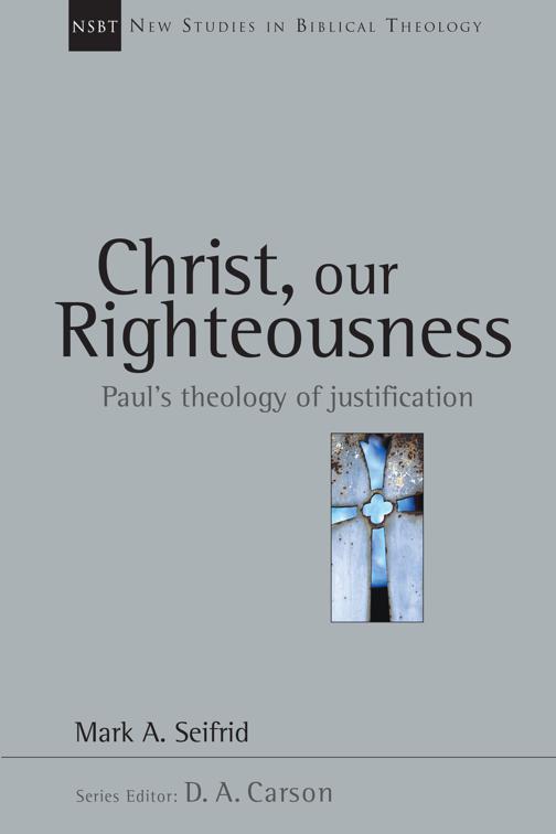 Christ, Our Righteousness, New Studies in Biblical Theology