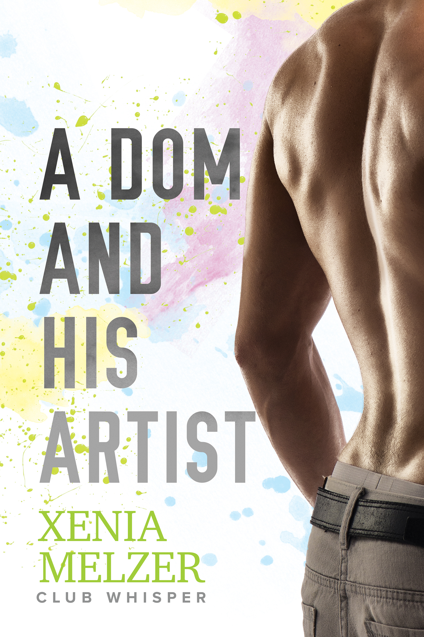 This image is the cover for the book A Dom and His Artist, Club Whisper