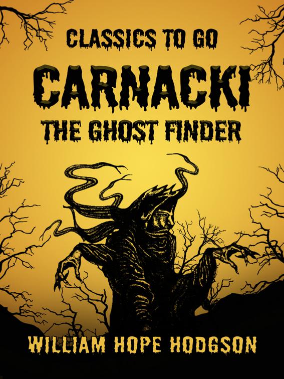Carnacki, The Ghost Finder, Classics To Go