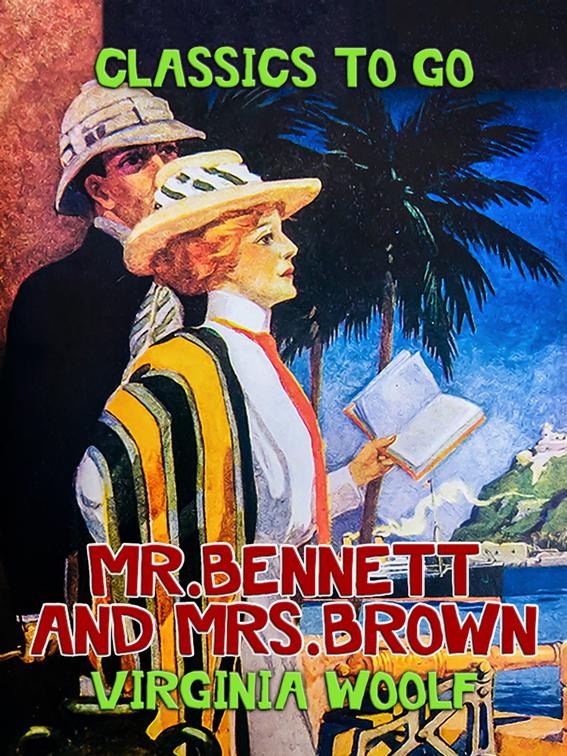 Mr. Bennett and Mrs. Brown, Classics To Go