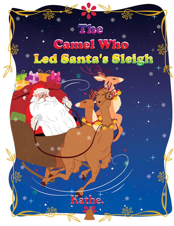 The Camel Who Led Santa&#x27;s Sleigh