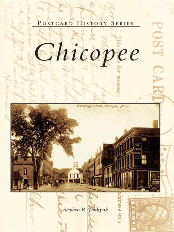 Chicopee, Postcard History Series