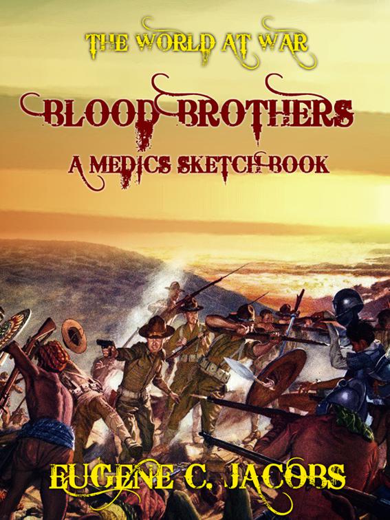 Blood Brothers A Medics Sketch Book, The World At War