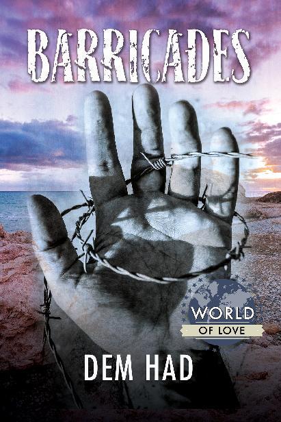 This image is the cover for the book Barricades, World of Love