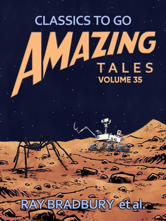 Amazing Tales Volume 35, Classics To Go