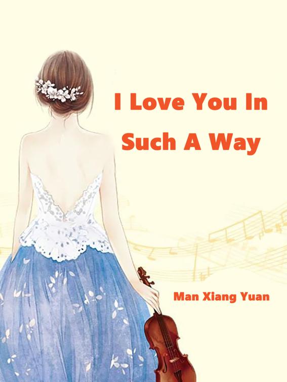 I Love You In Such A Way, Volume 1