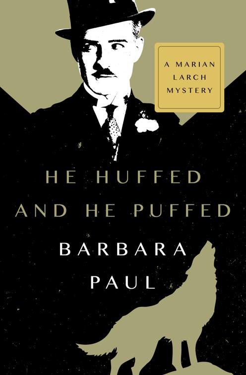 He Huffed and He Puffed, The Marian Larch Mysteries