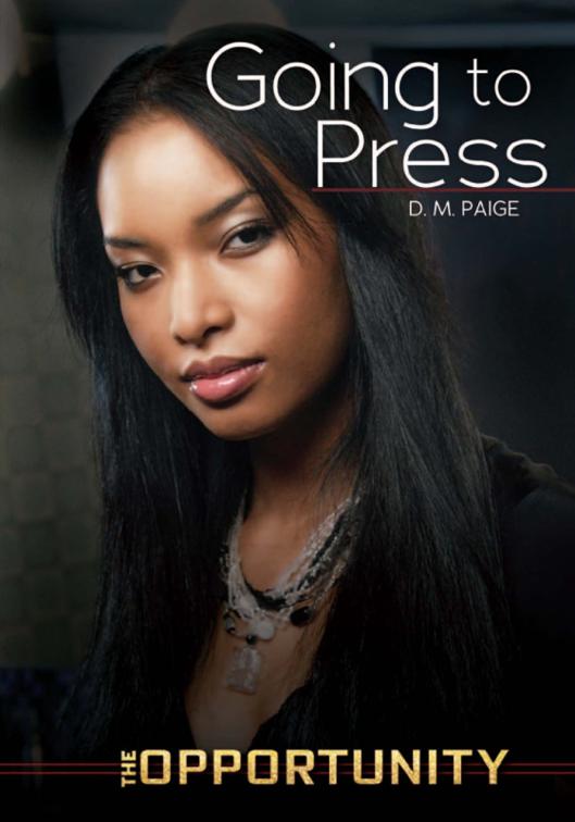 Going to Press, The Opportunity