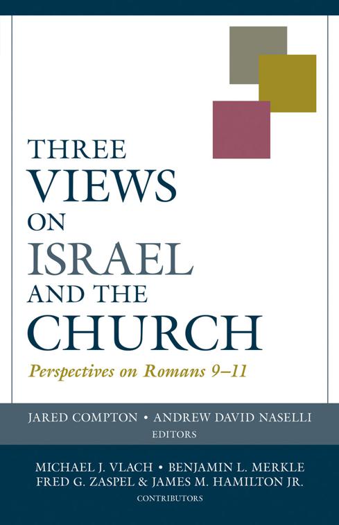 Three Views on Israel and the Church, Viewpoints