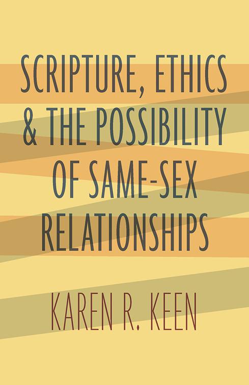 This image is the cover for the book Scripture, Ethics, and the Possibility of Same-Sex Relationships