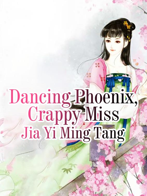 This image is the cover for the book Dancing Phoenix, Crappy Miss, Volume 9