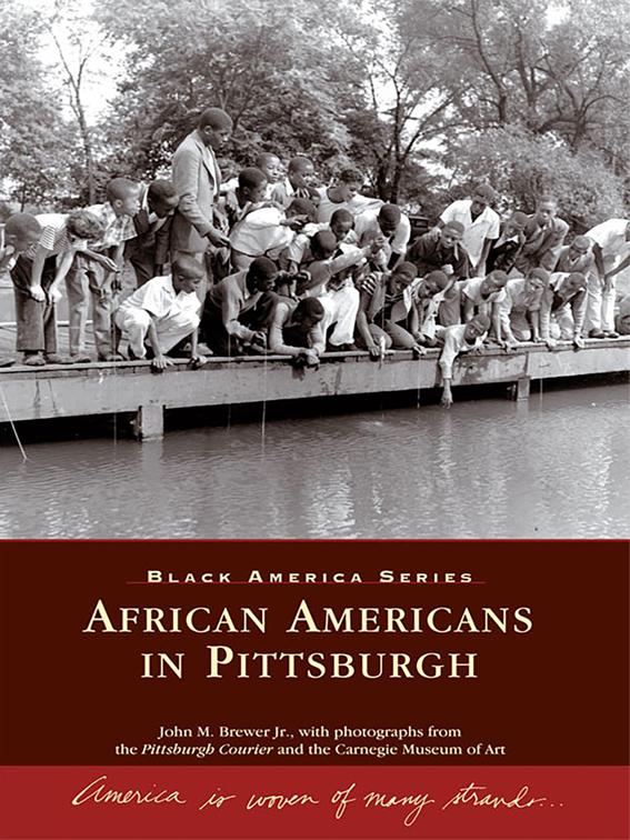 African Americans in Pittsburgh, Black America Series