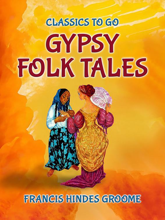 Gypsy Folk Tales, Classics To Go