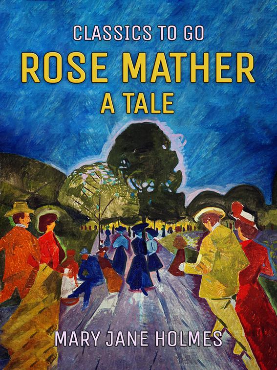 Rose Mather A Tale, Classics To Go