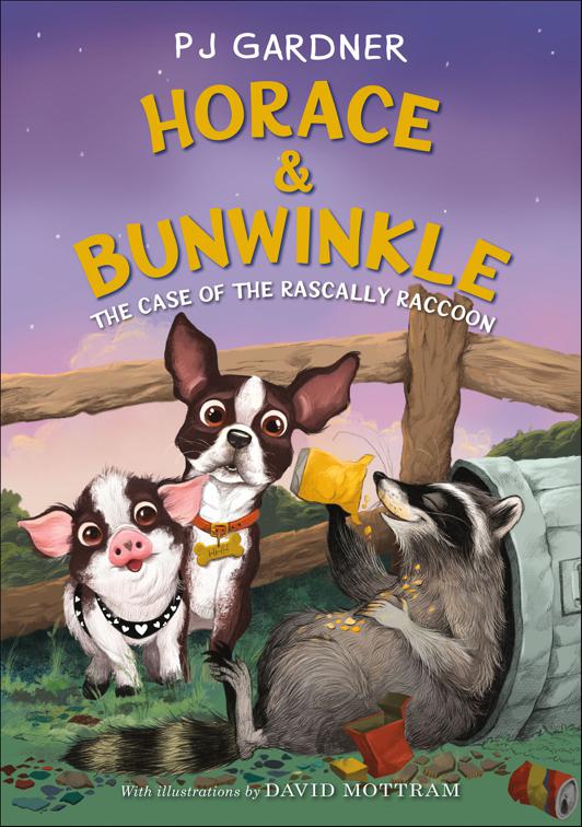 Horace &amp; Bunwinkle: The Case of the Rascally Raccoon, Horace &amp; Bunwinkle