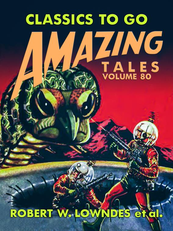 Amazing Tales Volume 80, Classics To Go