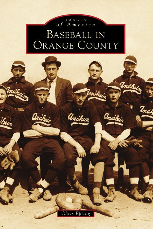 Baseball in Orange County, Images of America