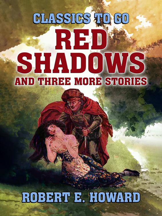 Red Shadows and three more stories, Classics To Go