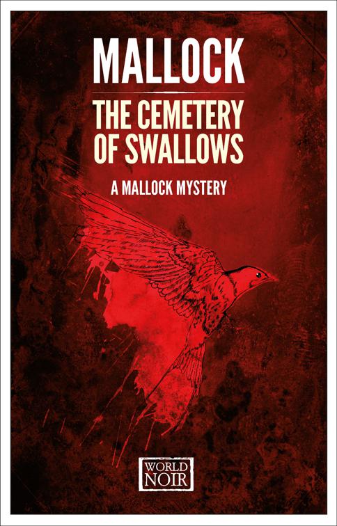 Cemetery of Swallows, The Mallock Mysteries