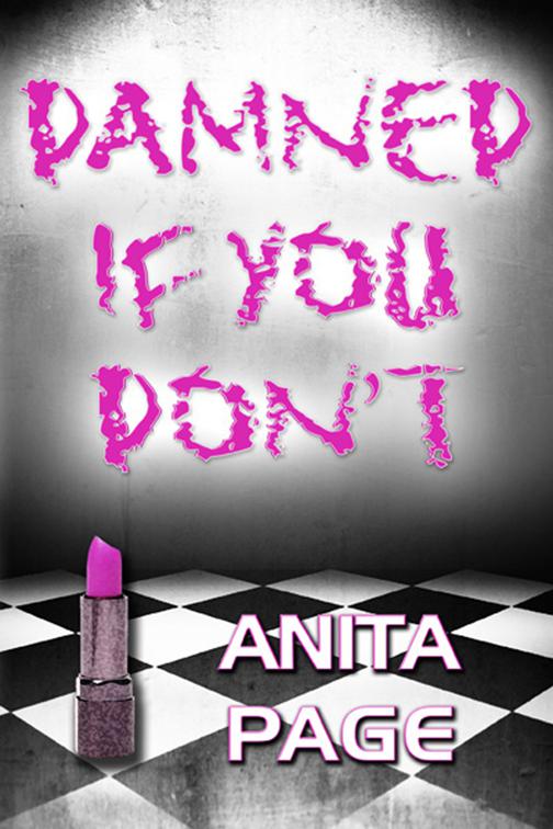 This image is the cover for the book Damned If You Don't