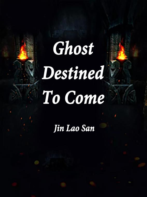 This image is the cover for the book Ghost Destined To Come, Volume 2