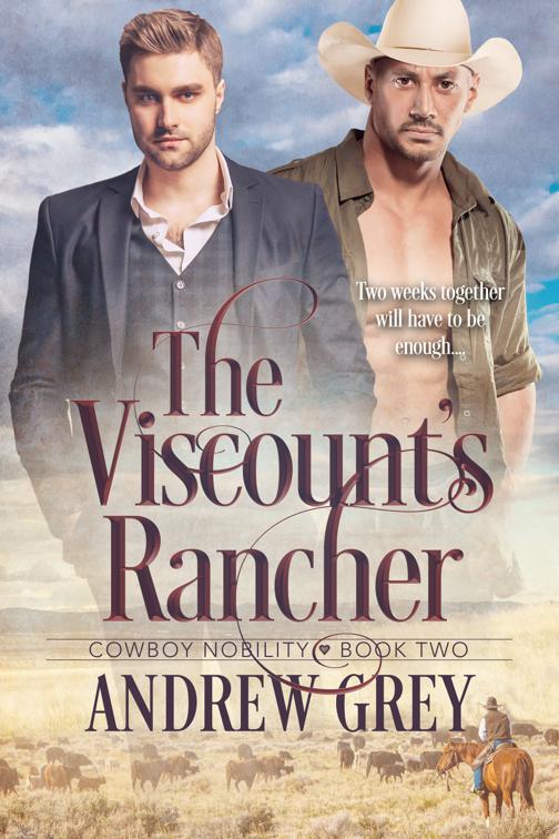 Viscount&#x27;s Rancher, Cowboy Nobility