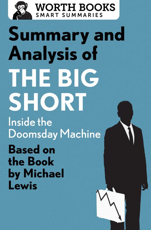 Summary and Analysis of The Big Short: Inside the Doomsday Machine, Smart Summaries