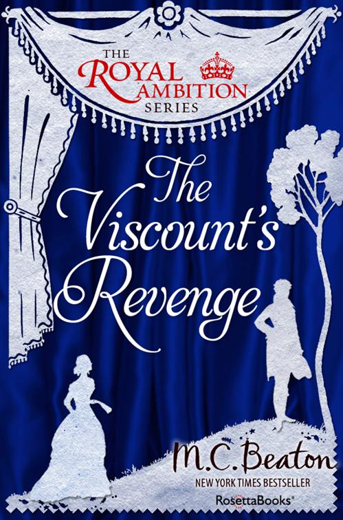 Viscount&#x27;s Revenge, The Royal Ambition Series