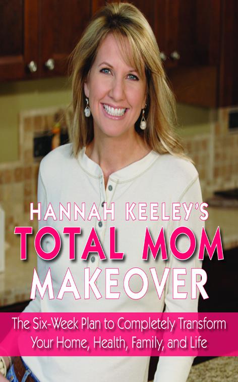 Hannah Keeley&#x27;s Total Mom Makeover