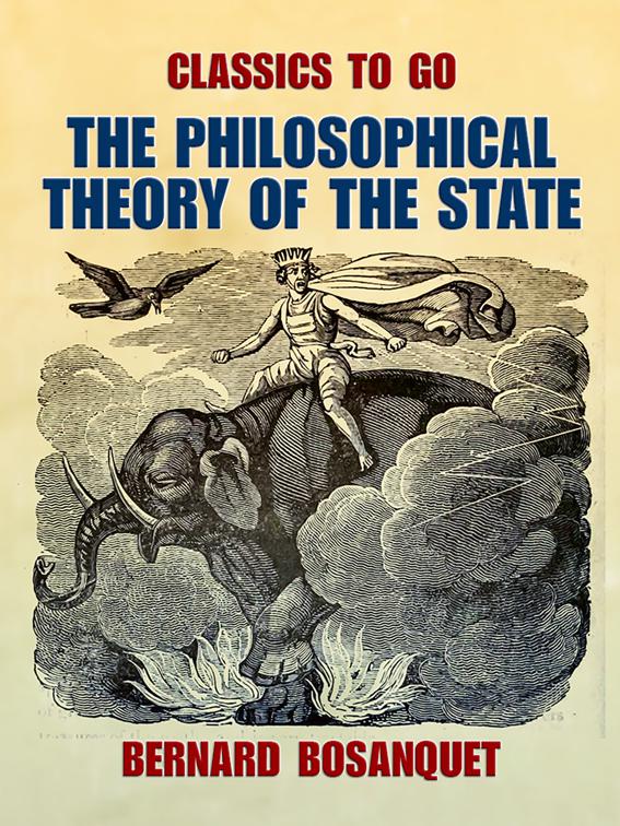 The Philosophical Theory of the State, Classics To Go