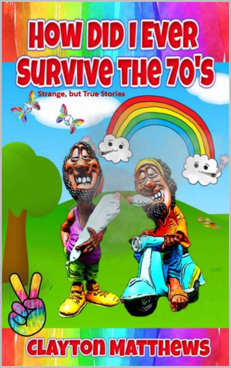 How Did I Ever Survive the 70&#x27;s