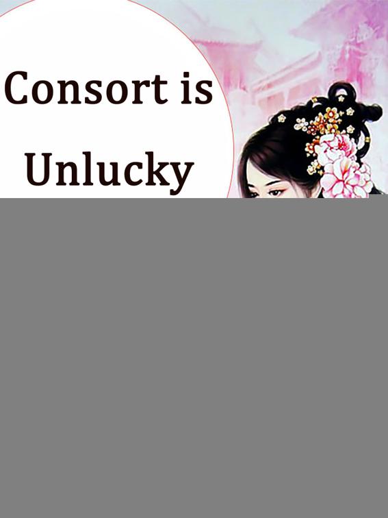 Consort is Unlucky, Volume 1