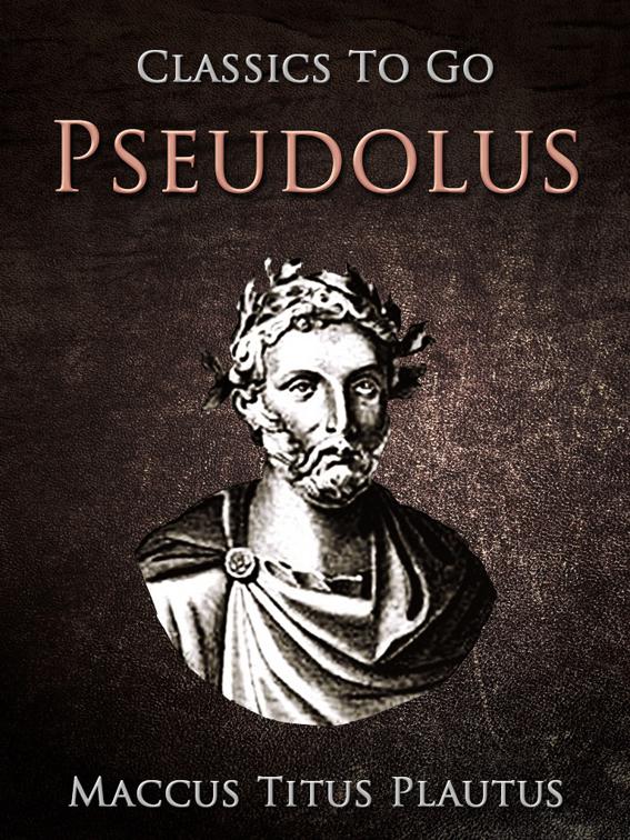 Pseudolus, Classics To Go