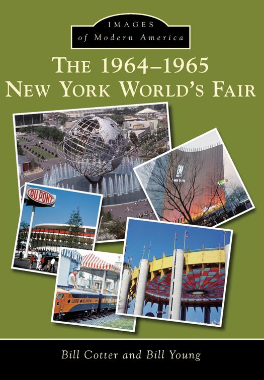 This image is the cover for the book 1964-1965 New York World's Fair, Images of Modern America