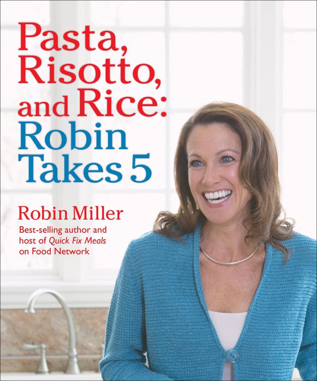 Pasta, Risotto, and Rice: Robin Takes 5, Robin Takes 5