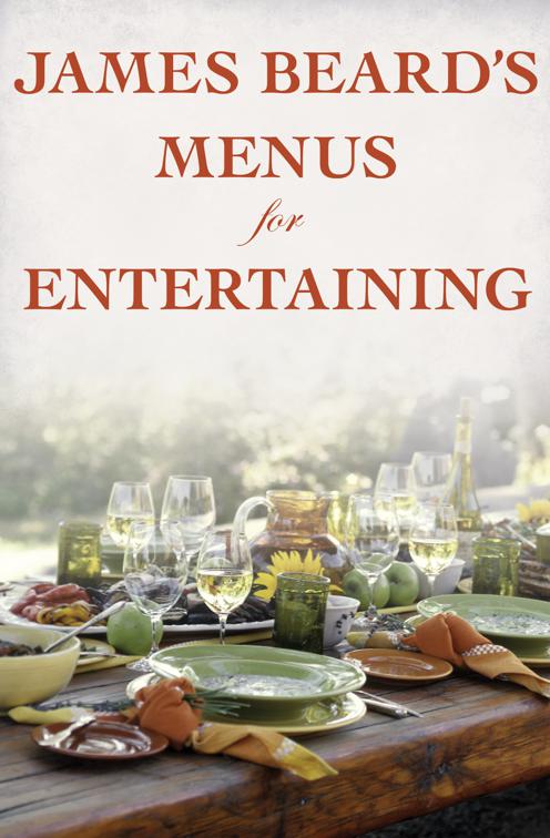James Beard&#x27;s Menus for Entertaining
