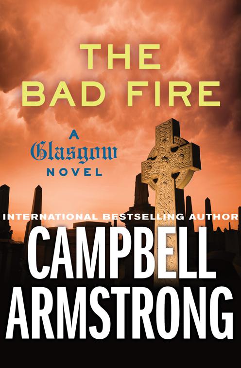Bad Fire, The Glasgow Novels