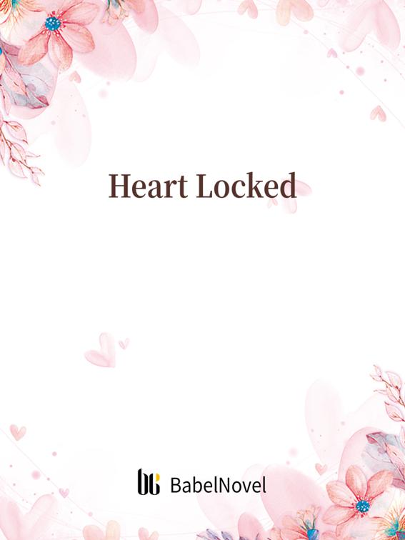 This image is the cover for the book Heart Locked, Volume 1